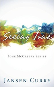 Seeing Ione by Jansen Curry