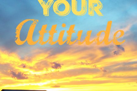 Change your attitude