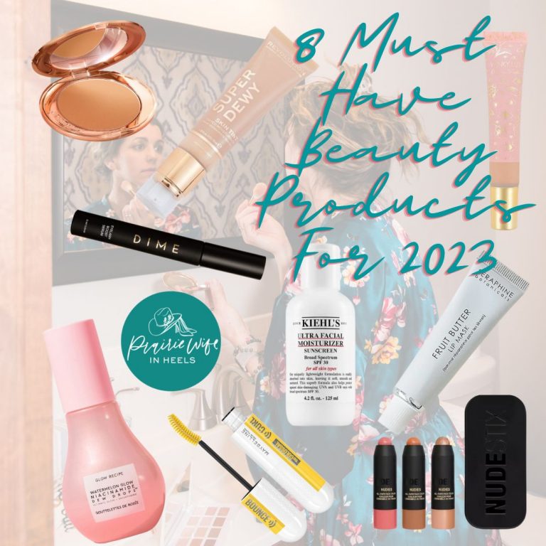 8 Must Have Beauty Products For 2023 - PrairieWifeinHeels.com